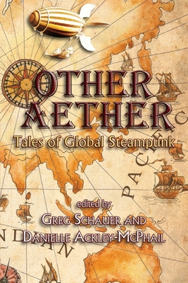 Other Aether: Tales of Global Steampunk 195646333X Book Cover