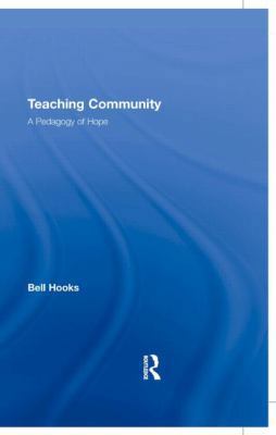 Teaching Community: A Pedagogy of Hope 0415968178 Book Cover