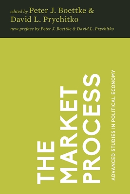 The Market Process: Essays in Contemporary Aust... 1942951507 Book Cover