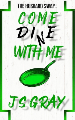 Come Di(n)e With Me 1915905435 Book Cover