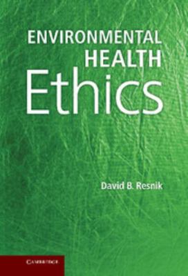 Environmental Health Ethics 1107023955 Book Cover