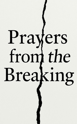 Prayers from the Breaking: What We Whisper in t... B0GS7LJL87 Book Cover
