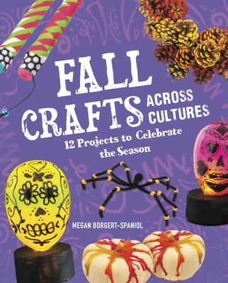 Fall Crafts Across Cultures: 12 Projects to Cel... 1666334588 Book Cover