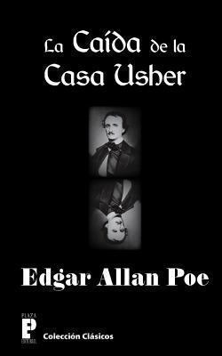 La Caída de la Casa Usher [Spanish] 1475064640 Book Cover