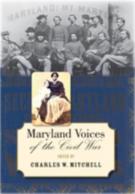 Maryland Voices of the Civil War 080188621X Book Cover