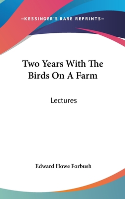 Two Years with the Birds on a Farm: Lectures 1161676325 Book Cover