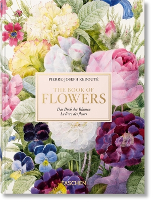 Redouté. the Book of Flowers. 45th Ed. [Multiple languages] 3836556650 Book Cover