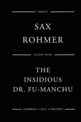 The Insidious Dr. Fu-Manchu 1544178379 Book Cover