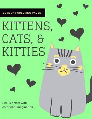 Kittens, Cats, and Kitties: Cat Coloring Book f... 1790821010 Book Cover