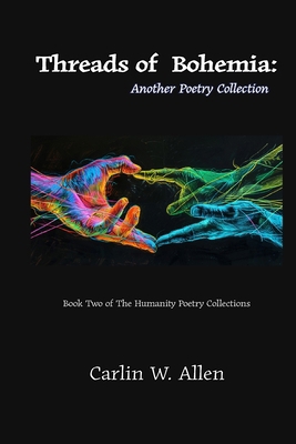 Threads of Bohemia: Another Poetry Collection B0CZWQD199 Book Cover