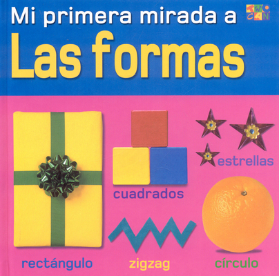 Mi Primera Mirada A las Formas [Spanish] 1587284316 Book Cover