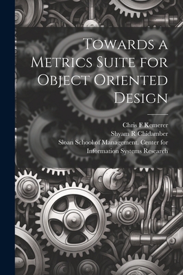 Towards a Metrics Suite for Object Oriented Design 1021507067 Book Cover