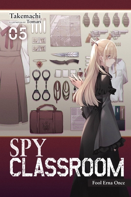 Spy Classroom, Vol. 5 (Light Novel): Fool Erna ... 1975343123 Book Cover