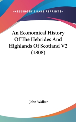 An Economical History of the Hebrides and Highl... 1436996937 Book Cover