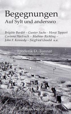 Begegnungen auf Sylt und anderswo: mit Gunter S... [German] 1502375540 Book Cover