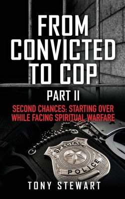 From Convicted to Cop Part II: Second Chances: ... 1662839944 Book Cover