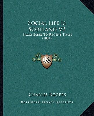 Social Life Is Scotland V2: From Early To Recen... 1165491982 Book Cover