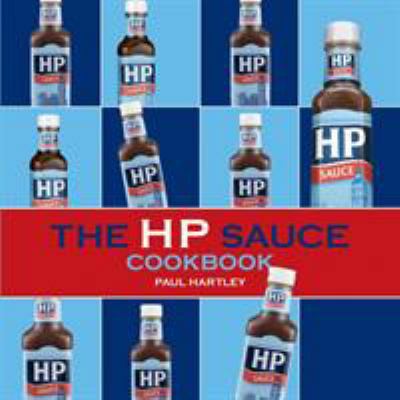 The HP Sauce Cookbook 190457386X Book Cover