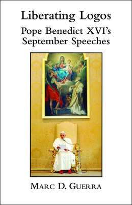 Liberating Logos: Pope Benedict XVI's September... 1587314649 Book Cover