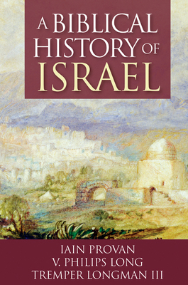 A Biblical History of Israel 0664220908 Book Cover