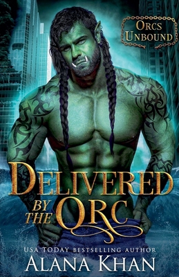 Delivered By The Orc B0FC5GTBCW Book Cover