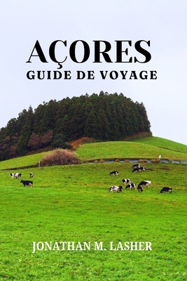 Guide de Voyage Aux Açores: Aventure, culture e... [French]            Book Cover