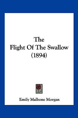 The Flight Of The Swallow (1894) 1120881021 Book Cover