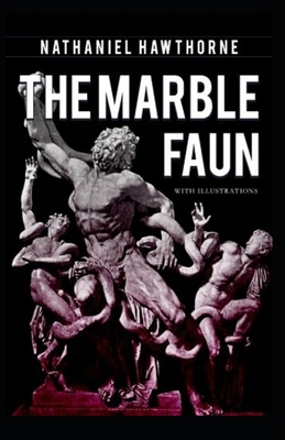 Paperback The Marble Faun Illustrated Book