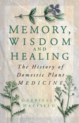 Memory, Wisdom and Healing 075093462X Book Cover