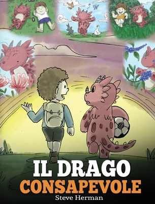 Il drago consapevole: (The Mindful Dragon) Una ... [Italian] 1950280489 Book Cover