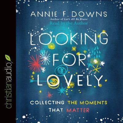 Looking for Lovely: Collecting the Moments That... 1633896692 Book Cover