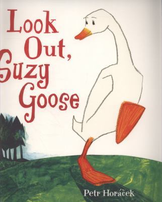 Look Out, Suzy Goose 1406317640 Book Cover