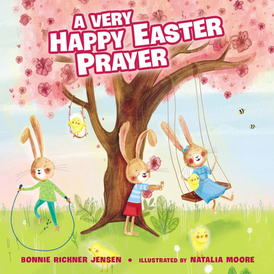 A Very Happy Easter Prayer: An Easter and Sprin... 0718075234 Book Cover