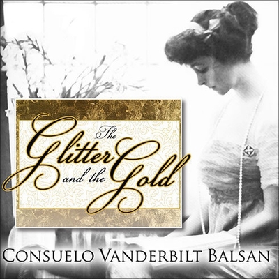 The Glitter and the Gold: The American Duchess-... B08XNVDBJC Book Cover