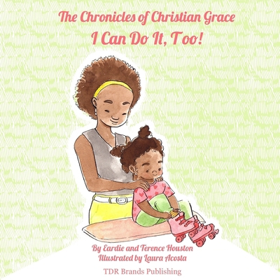I Can Do It, Too! 1947574264 Book Cover