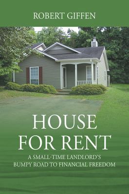 House for Rent: A Small-time Landlord's Bumpy R... 1977202616 Book Cover