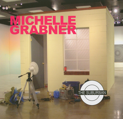 Michelle Grabner: The Suburban 0945558384 Book Cover