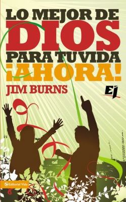 Lo Mejor de Dios Para Tu Vida Ahora! [Spanish] 082975749X Book Cover
