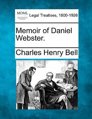 Memoir of Daniel Webster. 1240008767 Book Cover