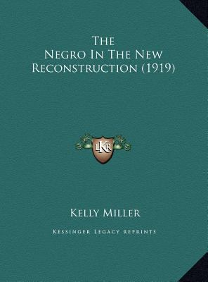 The Negro In The New Reconstruction (1919) 1169454283 Book Cover