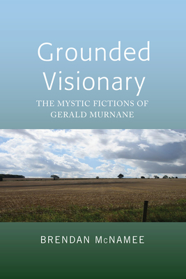 Grounded Visionary: The Mystic Fictions of Gera... 143316471X Book Cover