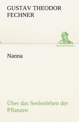 Nanna - Uber Das Seelenleben Der Pflanzen [German] 3842489560 Book Cover