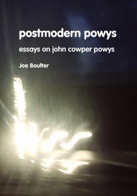 Postmodern Powys: New Essays on John Cowper Powys 1861711786 Book Cover