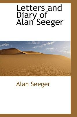 Letters and Diary of Alan Seeger 110390616X Book Cover