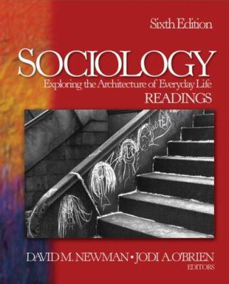 Sociology: Exploring the Architecture of Everyd... 1412928133 Book Cover