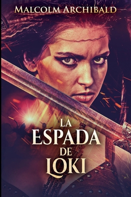 La Espada De Loki [Spanish] 1715913590 Book Cover