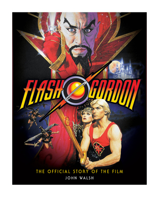 Flash Gordon: The Official Story of the Film 1789095069 Book Cover