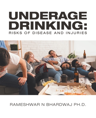 Underage Drinking: Risks of Disease and Injuries 1698701721 Book Cover