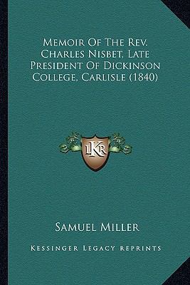 Memoir Of The Rev. Charles Nisbet, Late Preside... 1164099515 Book Cover