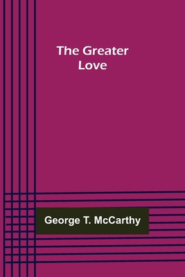 The Greater Love 9356231486 Book Cover
